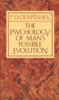 The Psychology of Man's Possible Evolution 0394719433 Book Cover