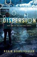 Dispersion: Part Two of the Specious Series 0692082417 Book Cover