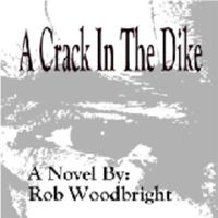 A Crack In The Dike 0976959801 Book Cover