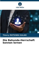 Die Bahunde-Herrschaft kennen lernen (German Edition) 6208008999 Book Cover
