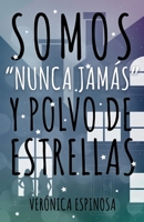 Somos "Nunca Jamás" y polvo de estrellas: Romance lésbico (Spanish Edition) B0CT5N8YGZ Book Cover