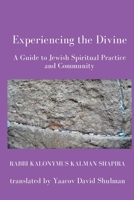 Experiencing the Divine: A Guide to Jewish Spiritual Practice and Community 1974616932 Book Cover