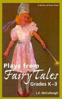 Plays from Fairy Tales: Grades K-3 (Young Actor Series) 1575251094 Book Cover