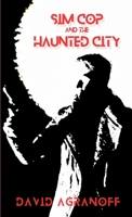 Sim Cop and the Haunted City 1964252849 Book Cover