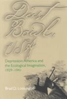 Dust Bowl, USA: Depression America and the Ecological Imagination, 1929-1941 0821413767 Book Cover