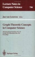 Graph-Theoretic Concepts in Computer Science: 19th International Workshop, WG '93, Utrecht, The Netherlands, June 16 - 18, 1993. Proceedings (Lecture Notes in Computer Science) 3540578994 Book Cover