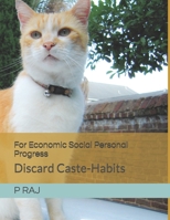 For Economic Social Personal Progress: Discard Caste-Habits 1711562718 Book Cover