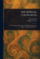 The Annual Catalogue 1023075490 Book Cover