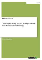 Trainingsplanung f�r das Beweglichkeits- und Koordinationstraining 3668635153 Book Cover