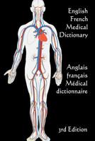 English / French Medical Dictionary: 3rd Edition 1082716820 Book Cover