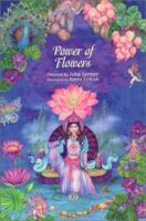 The Power of Flowers: Healing Body and Soul Through the Art and Mysticism of Nature 1572812575 Book Cover