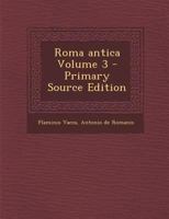 Roma Antica, Volume 3... 117494272X Book Cover