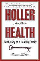 Holler for Your Health: Be the Key to a Healthy Family 0981526101 Book Cover