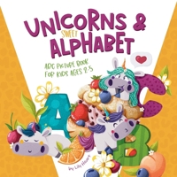 Unicorns & Sweet Alphabet: ABC Picturebook for kids age 2+ 8383590059 Book Cover