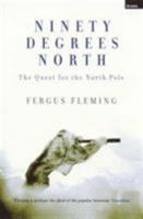 Ninety Degrees North 0802117252 Book Cover