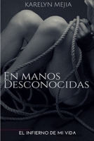 En Manos Desconocidas 1387898353 Book Cover