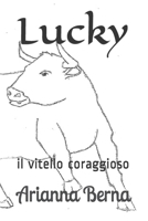 Lucky: il vitello coraggioso 1652297650 Book Cover