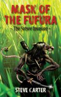 Mask of the Fufura: The Sotsee Invasion 1449031218 Book Cover