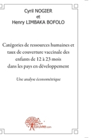 Catégories de ressources humaines et taux de couverture vaccinale des enfants de 12 à 23 mois: Une analyse économétrique (French Edition) 2812145196 Book Cover