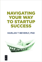 Navigating Your Way to Startup Success 1501515667 Book Cover