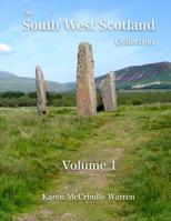 The South West Scotland Collection: Volume 1 1539978028 Book Cover