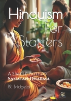 Hinduism For Starters: Breaking Down a Complex Concept B0FK658F55 Book Cover