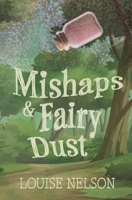 Mishaps & Fairy Dust 1954708335 Book Cover