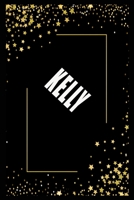 KELLY (6x9 Journal): Lined Writing Notebook with Personalized Name, 110 Pages: KELLY Unique personalized planner Gift for KELLY Golden Journal, Thoughtful Cool Present for KELLY ( KELLY notebook): Jou 1661928242 Book Cover