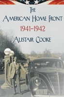 The American Home Front: 1941-1942 0871139391 Book Cover