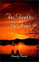 Too Good to Be True 1410715000 Book Cover