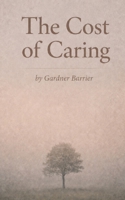 The Cost of Caring B0GR68N6JS Book Cover