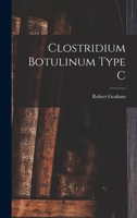 Clostridium Botulinum Type C 1017922012 Book Cover