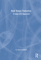 Real Estate Valuation: A Subjective Approach 036753908X Book Cover