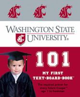 Washington State University 101: My First Text-Board-Book (My First Text-Board-Books) 1607300699 Book Cover