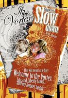 If This Vortex Doesn't Slow Down: This Was Meant as a Diary Welcome to the Vortex Life and Liberty Taken... and my bunker buddy 1453542981 Book Cover