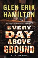 Every Day Above Ground: A Van Shaw Novel 006256739X Book Cover