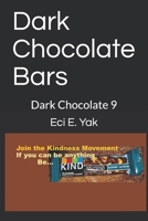 Dark Chocolate Bars: Dark Chocolate 9 B08FBLTK5N Book Cover