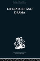 Literature and Drama: With Special Reference to Shakespeare and His Contemporaries 0415612284 Book Cover