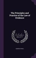 Principles and Practice of the Law of Evidence 1240014597 Book Cover