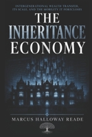 The Inheritance Economy: Intergenerational Wealth Transfer, Its Scale, and the Mobility It Forecloses B0H8DSCS8W Book Cover