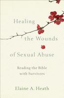 Healing the Wounds of Sexual Abuse: Reading the Bible with Survivors 1587434288 Book Cover