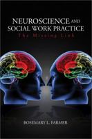 Neuroscience and Social Work Practice: The Missing Link 141292698X Book Cover