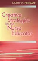 Creative Teaching Strategies for the Nurse Educator on the Run 0803614322 Book Cover