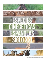 Las especies cineg�ticas espa�olas en el siglo XXI 1676220933 Book Cover