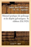 Manuel pratique de polissage et de dépôts galvaniques. 4e édition 2329022662 Book Cover