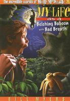 My Life as a Belching Baboon with Bad Breath (The Incredible Worlds of Wally McDoogle) 1400306345 Book Cover
