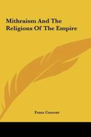 Mithraism and the Religions of the Empire 1425317987 Book Cover