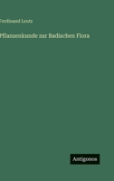 Pflanzenkunde zur Badischen Flora 3368256548 Book Cover