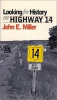 Looking for History on Highway 14 0813812461 Book Cover