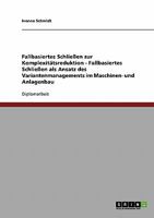 Fallbasiertes Schlie�en zur Komplexit�tsreduktion. Fallbasiertes Schlie�en als Ansatz des Variantenmanagements im Maschinen- und Anlagenbau 3638711676 Book Cover